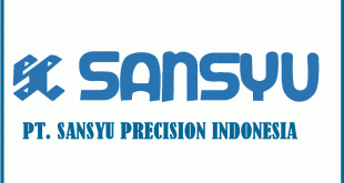 Gaji PT Sansyu Precision Indonesia (SPI) Lengkap Semua Posisi