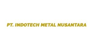 Gaji PT Indotech Metal Nusantara Terbaru Lengkap Semua Posisi